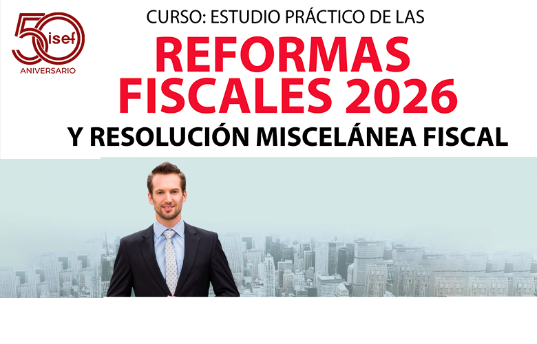 <span style="font-size:13.0pt;"><b>Domina los últimos cambios de la Reforma Fiscal 2026</b></span>
